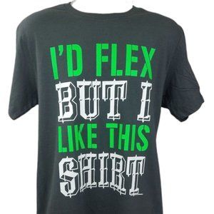 4 I'd Flex But I Like This Shirt Unisex Shirt Funny Muscles Exercise Workout Gym